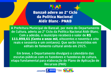 Banzaê fortalece a cultura com adesão ao 2º Ciclo da PNAB