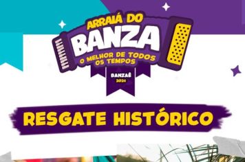 Nosso ARRAIÁ é um resgate histórico!